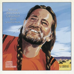 Willie Nelson - Willie Nelson's Greatest Hits (And Some That Will Be)