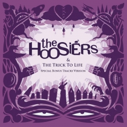 The Hoosiers - The Trick to Life