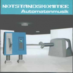 Notstandskomitee - Automatenmusik