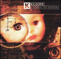 Kilgore - A Search For Reason