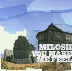 Milosh - You Make Me Feel