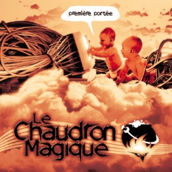 Le Chaudron Magique - Première Portée