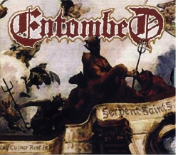 Entombed - Serpent Saints / The Ten Amendments