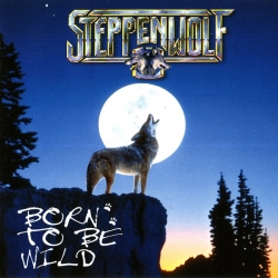 Steppenwolf - Born To Be Wild