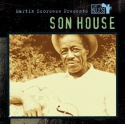 Son House - Martin Scorsese Presents The Blues: Son House