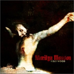 Marilyn Manson - Holy Wood (In the Shadow of the Valley of Death)