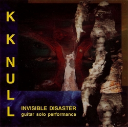 K.K. NULL - Invisible Disaster