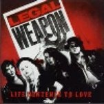 Legal Weapon - Life Sentence Of Love