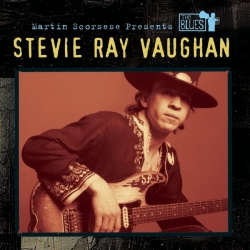 Stevie Ray Vaughan - Martin Scorsese Presents The Blues: Stevie Ray Vaughan