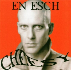 En Esch - Cheesy