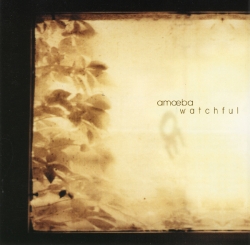 Amoeba - Watchful