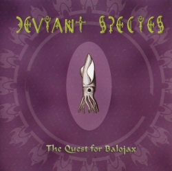 Deviant Species - The Quest For Balojax