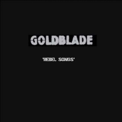 Gold Blade - Rebel Songs