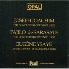 Pablo de Sarasate - Joachim - Sarasate - Ysaÿe