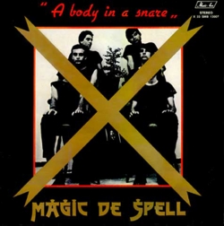 Magic de Spell - A Body In A Snare