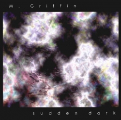 M. Griffin - Sudden Dark