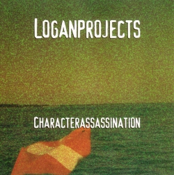 Loganprojects - Character Assassination