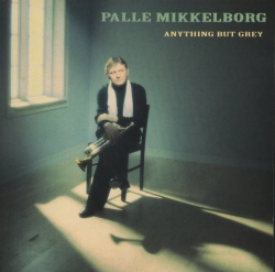 Palle Mikkelborg - Anything But Grey