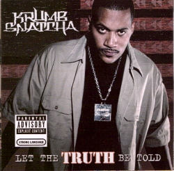 Krumb Snatcha - Let The Truth Be Told