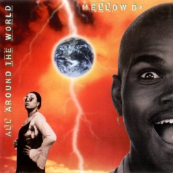 Mellow D' - All Around The World