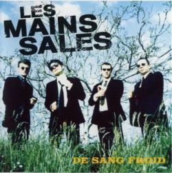 Les Mains Sales - De Sang Froid