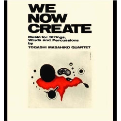 Masahiko Togashi Quartet - We Now Create