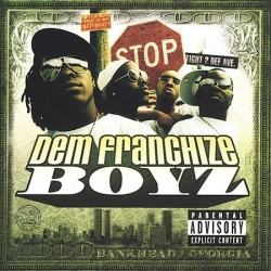 Dem Franchize Boyz - Dem Franchize Boyz