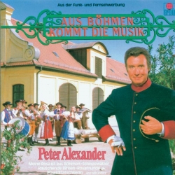 Peter Alexander - Aus Böhmen kommt die Musik