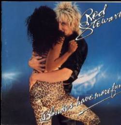 Rod Stewart - Blondes Have More Fun