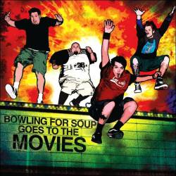 Bowling For Soup - Bowling For Soup Goes To The Movies