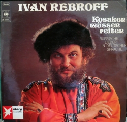 Ivan Rebroff - Kosaken Müssen Reiten