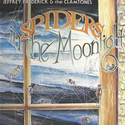 Jeffrey Frederick & The Clamtones - Spiders In The Moonlight