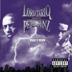 Lord Tariq & Peter Gunz - Make It Reign