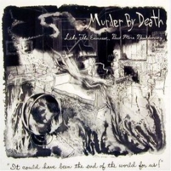 Murder by Death - Like The Exorcist, But More Breakdancing