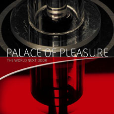 Palace of Pleasure - The World Next Door