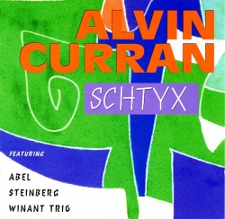 Alvin Curran - Schtyx