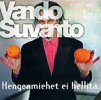 Vando Suvanto - Hengenmiehet Ei Hellitä