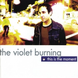 The Violet Burning - This Is The Moment