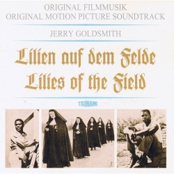 Jerry Goldsmith - Lilien Auf Dem Felde - Original Filmmusik / Lilies Of The Field - Original Motion Picture Soundtrack