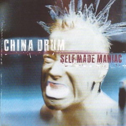 China Drum - Self Made Maniac