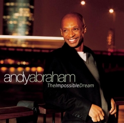 Andy Abraham - The Impossible Dream