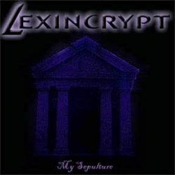 Lexincrypt - My Sepulture