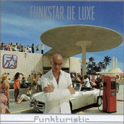 Funkstar De Luxe - Funkturistic