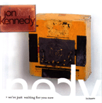 Jon Kennedy - We're Just Waiting For You Now