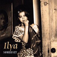 Ilya - Somerset