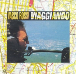 Vasco Rossi - Viaggiando