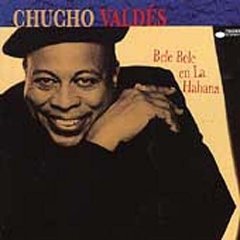 Chucho Valdes - Bele Bele En La Habana