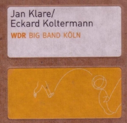 Eckard Koltermann - WDR Big Band Köln