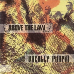 Above The Law - Vocally Pimpin'