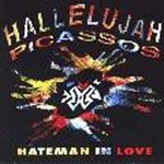 Hallelujah Picassos - Hateman In Love